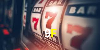 9F - A Plataforma De Cassino Online Perfeita -9F Games